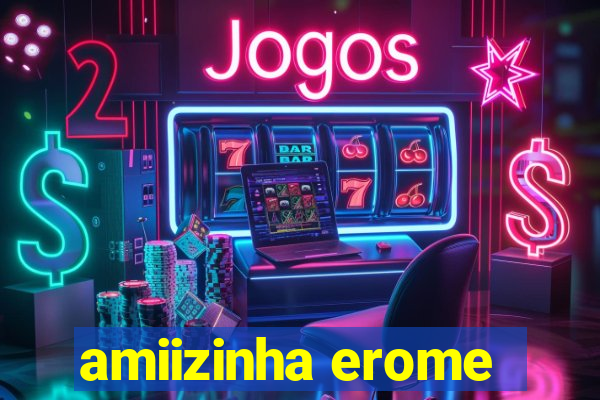 amiizinha erome